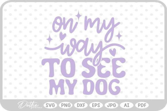 On My Way to See My Dog